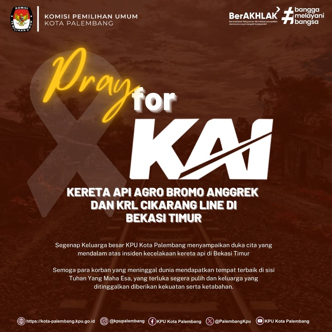 Keluarga besar KPU Kota Palembang menyampaikan duka cita atas insiden kecelakaan KAI di Bekasi Timur