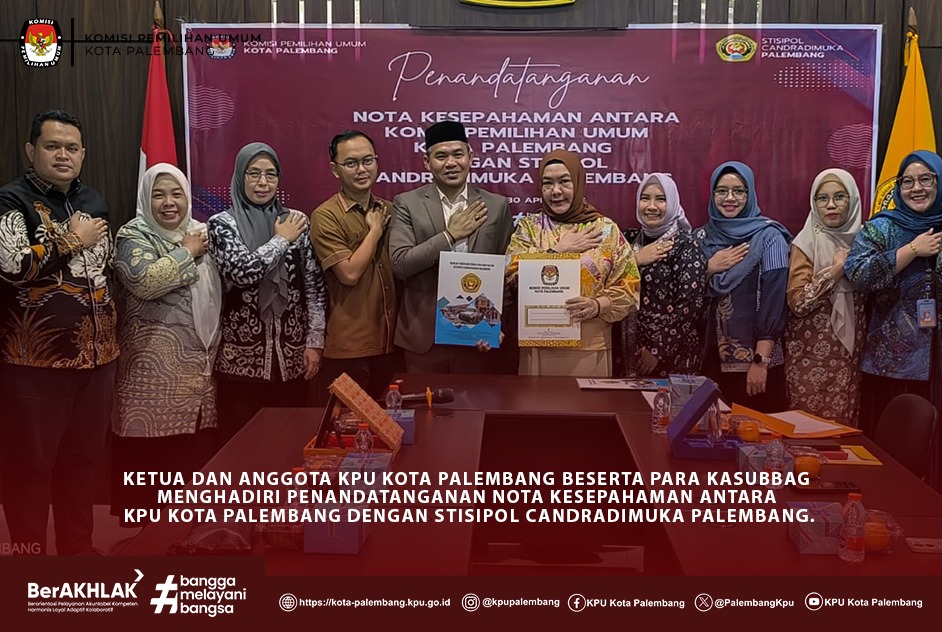 Penandatanganan MOu Antara KPU Kota Palembang dengan STISIPOL Candradimuka Palembang