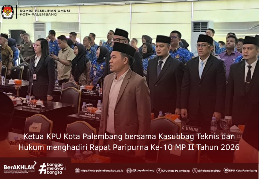 Ketua KPU Kota Palembang dan Kasubbag Teknis dan Hukum Rapat Paripurna Ke-10 MP II Tahun 2026