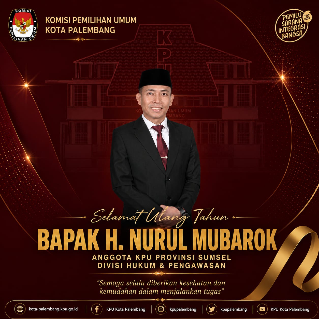 KPU Kota Palembang mengucapkan selamat ulang tahun kepada Bapak Nurul Mubarok.