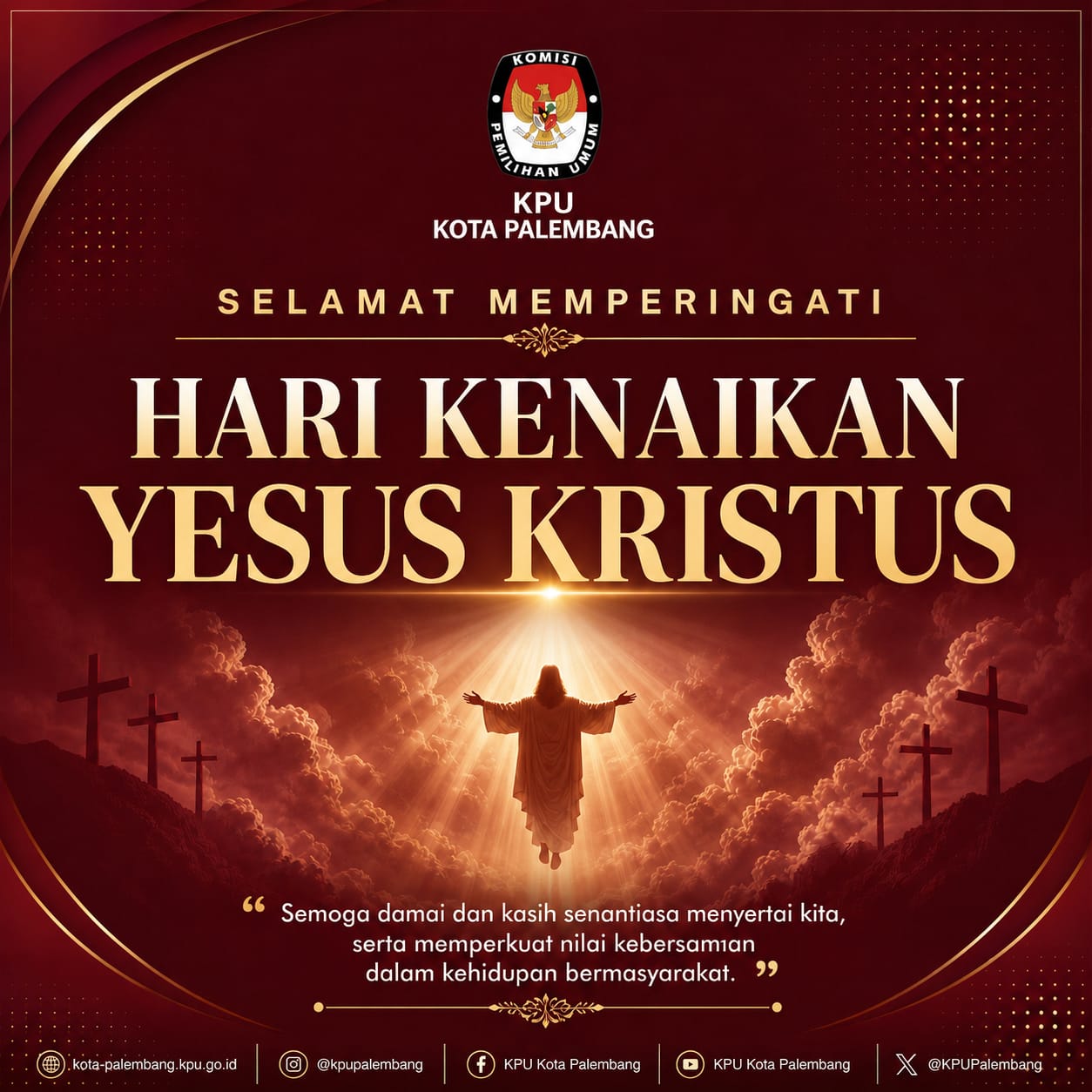 KPU Kota Palembang mengucapkan Selamat Hari Kenaikan Yesus Kristus