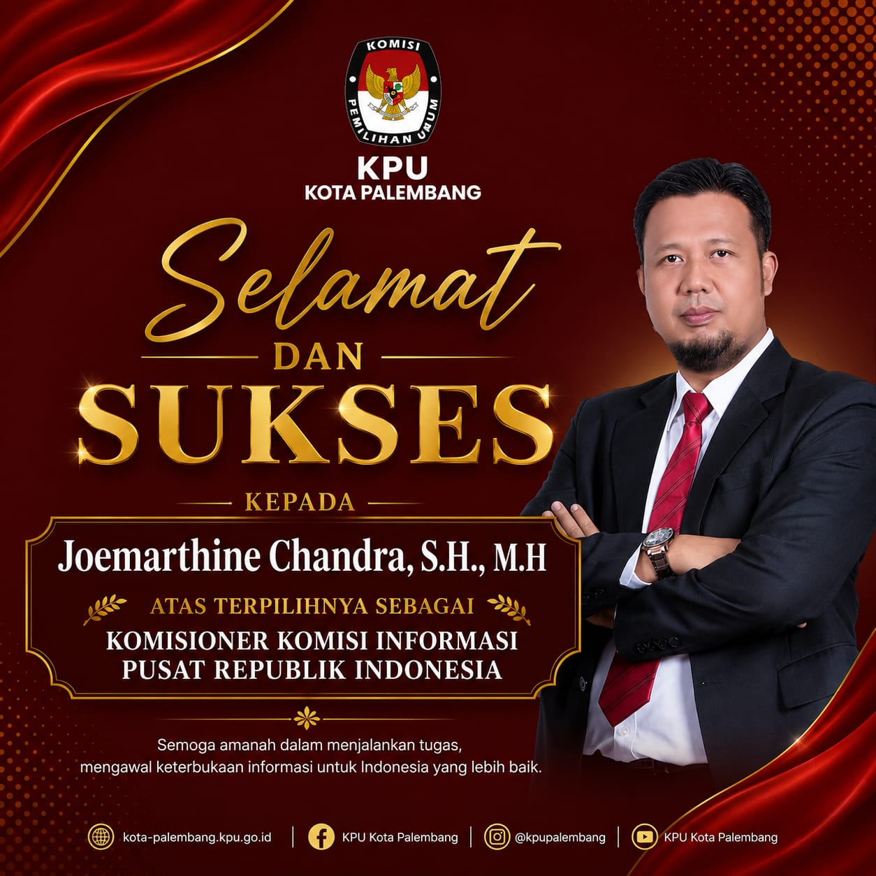 KPU Kota Palembang mengucapkan Selamat dan Sukses kepada Joemarthine Chandra, S.H., M.H.