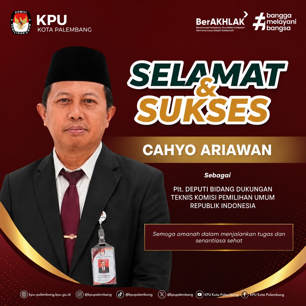 PU Kota Palembang mengucapkan Selamat dan Sukses kepada Cahyo Ariawan