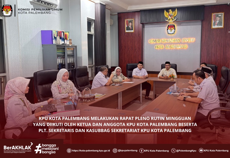 KPU Kota Palembang Melakukan Rapat Pleno Rutin Mingguan