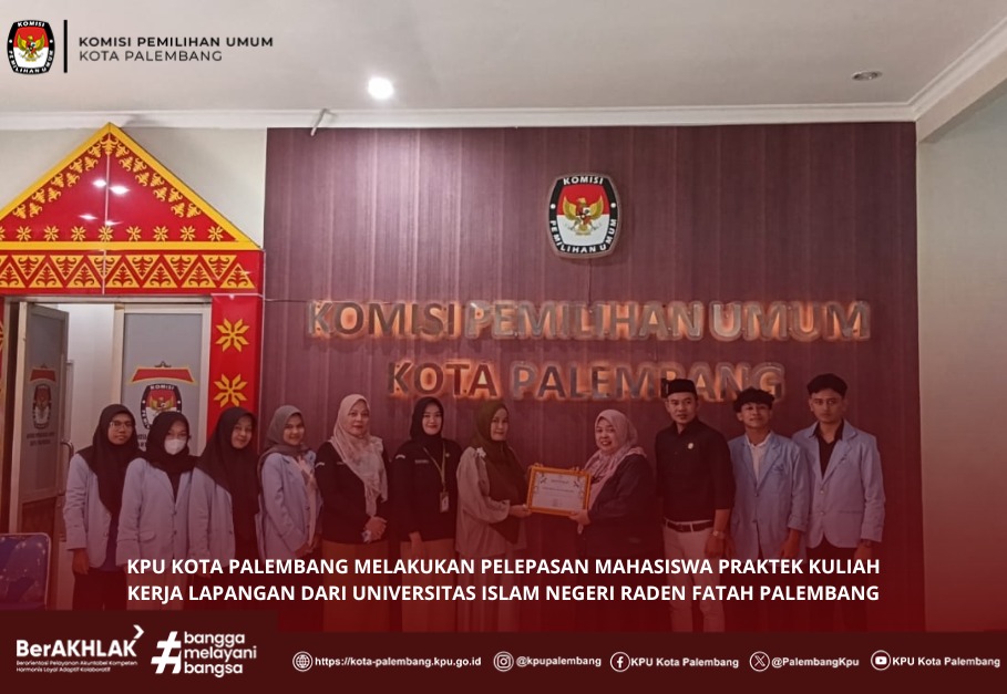 KPU Kota Palembang melakukan Pelepasan Mahasiswa Praktek Kuliah Kerja Lapangan