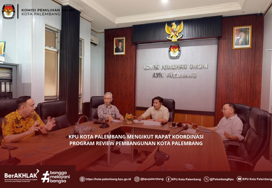 KPU Kota Palembang mengikuti Rapat Koordinasi Program Review Pembangunan Kota Palembang Tahun 2026