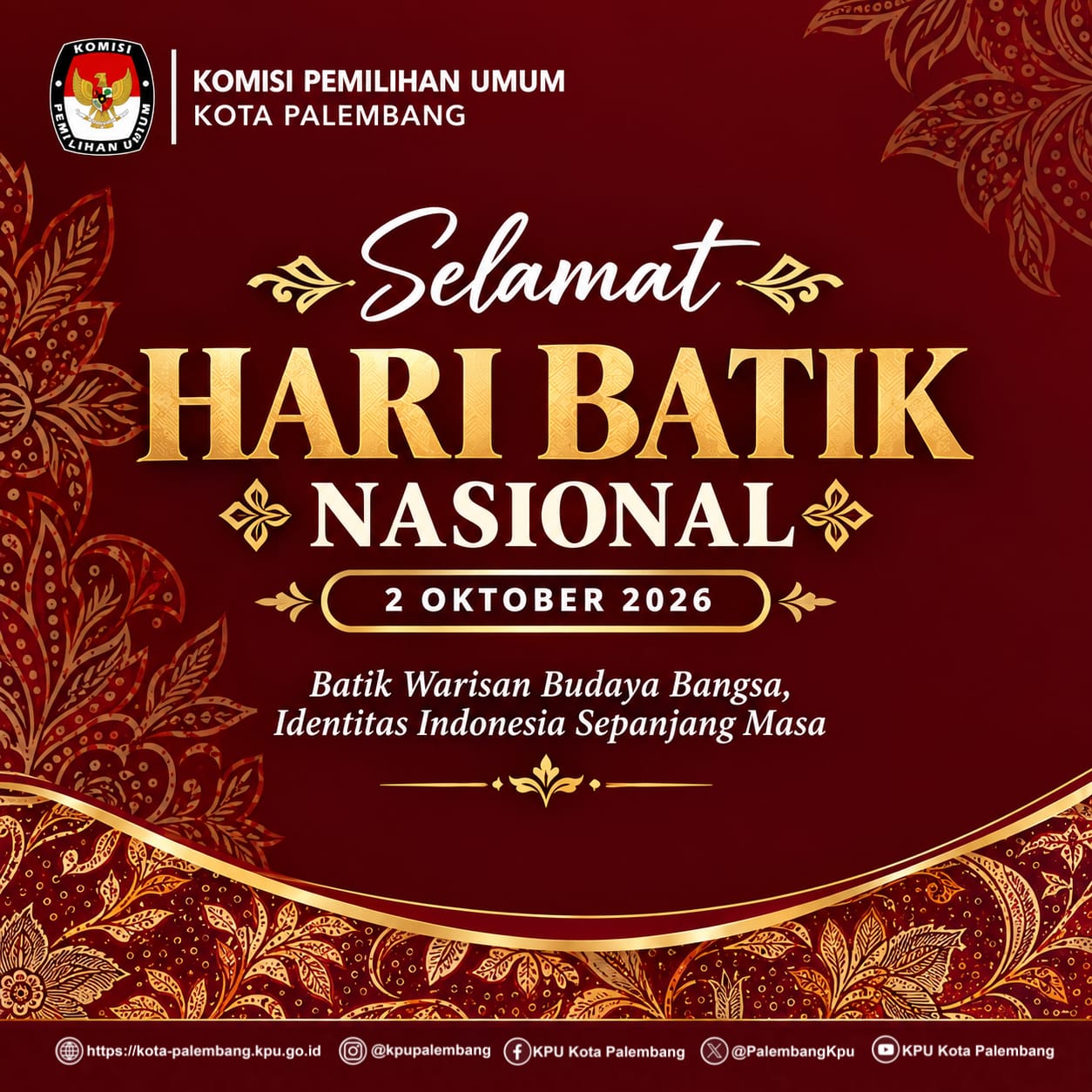 KPU Kota Palembang mengucapkan Selamat Hari Batik Nasional 2026.