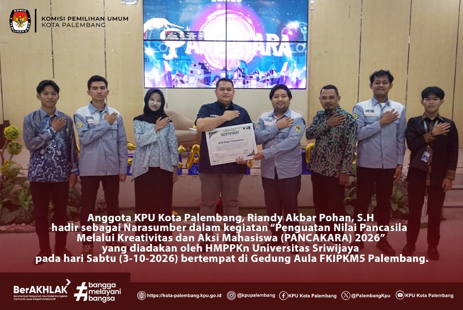 Anggota KPU Kota Palembang, Riandy Akbar Pohan, S.H hadir sebagai Narasumber  PANCAKARA